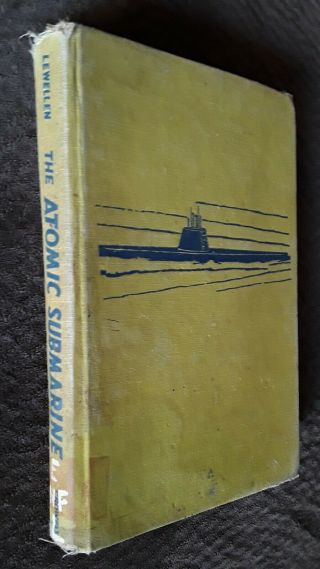 Vintage 1954 Hc The Atomic Submarine John Lewellen Ex - Library Book