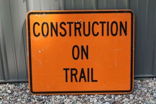 Vintage Construction On Trail Wood Wooden Road Sign 24 X 30 2