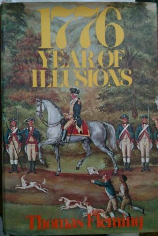 1776 Year Of Illusions Hb/dj 1975 First Ed.  Illustrated Revolutionary War