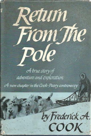 F6 - 1951 1st Edition Hc/dj - Return From The North Pole By Frederick A.  Cook