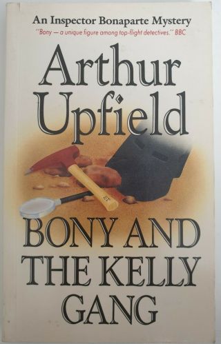 Bony And The Kelly Gang By Arthur Upfield.  Collins 1991.