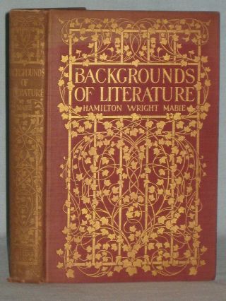 1903 Book Backgrounds Of Literature By Hamilton Wright Mabie