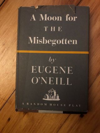 A Moon For The Misbegotten Eugene O 