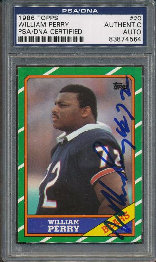 1986 Topps 20 William Perry Psa/dna Certified Authentic Signed Auto 4564