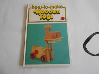 (b) Vintage Ladybird Book From 1979 How To Make Wooden Toys Series 633