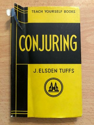 Teach Yourself Conjuring By J Elsden Tuffs - A Teach Yourself Book - Magic