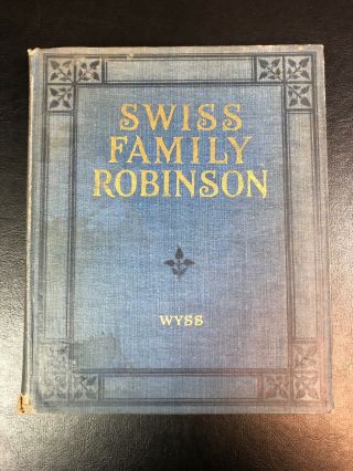 The Swiss Family Robinson,  Circa 1900