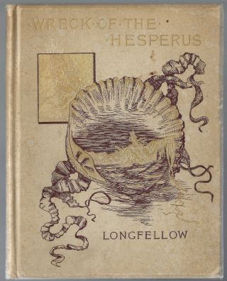 1886 E.  P.  Dutton & Co.  Illustrated Wreck Of The Hesperus By Henry Longfellow