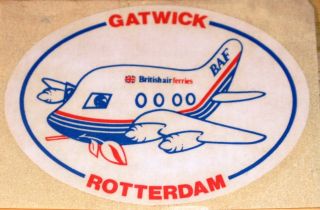 Old Baf British Air Ferries Gatwick - - Rotterdam Vickers Viscount Airline Sticker