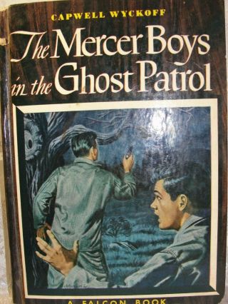 The Mercer Boys In The Ghost Patrol Capwell Wyckoff Vintage Children 