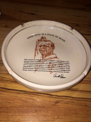 Vintage 7” Arnold Palmer “good Golf Is A State Of Mind” Deep Bowl Ashtray.  Guc