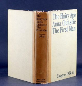 Eugene O ' Neill First Edition 1922 The Hairy Ape Anna Christie The First Man HC 3