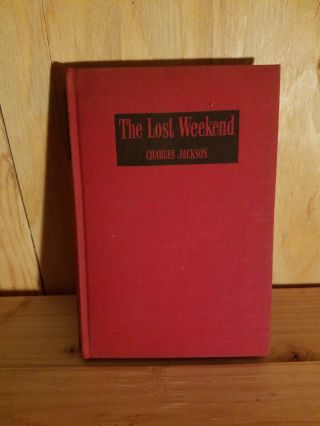 1944 The Lost Weekend By Charles Jackson Vintage Red Cloth Hardcover