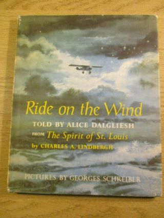 Ride On The Wind In Dj A Book On Lindbergh For Older Children A First Ed W " A "