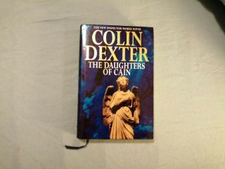 The Daughters Of Cain,  By Colin Dexter,  1st Uk Ed In D/w 1994,  Signed By Author