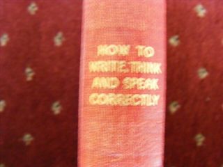 How To Write Think And Speak Correctly From The 1930 