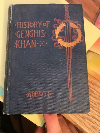 History Of Genghis Khan By Jacob Abbott
