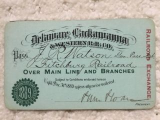 1889 Delaware,  Lackawanna & Western Railroad Pass For J R Watson,  Fitchburg Rr