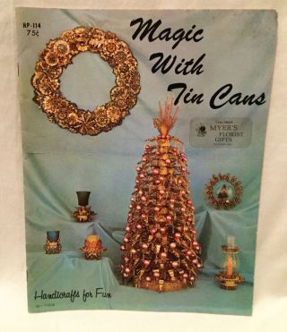 Vintage Magic With Tin Cans Handicrafts For Fun Hp - 114 1968
