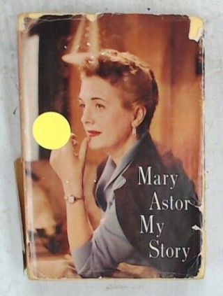 Mary Astor - My Story: An Autobiography Hardback Book Doubleday 1959 - C23