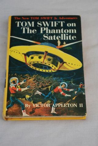 Tom Swift Jr.  9 - On The Phantom Satellite By Appleton - 1962 G&d Picture Cover
