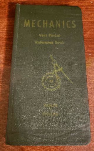 Wolfe And Phelps Mechanics Vintage Pocket Reference Book (1945)