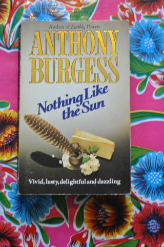 Nothing Like The Sun By Anthony Burgess.  9780600205982 Paperback
