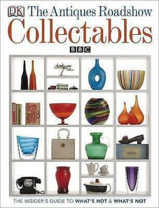 (very Good) - The Antiques Roadshow Book Of Collectables: What 