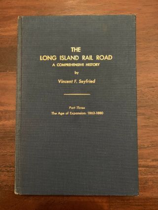 The Long Island Rail Road History - Volume 3 By Vincent Seyfried Lirr
