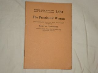 Little Blue Book 1381,  The Prostituted Woman,  By Remy De Gourmont,  Print 1926