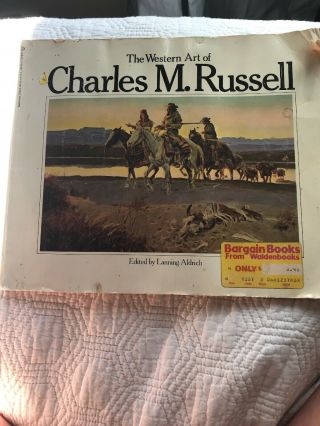 The Western Art Of Charles M Russell