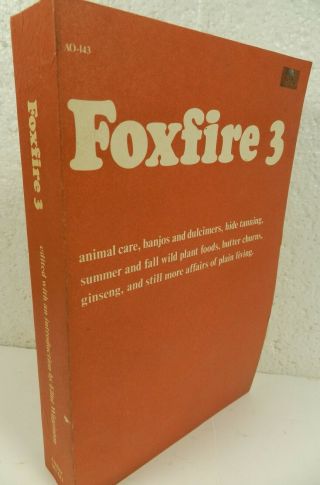 Vtg Foxfire Book 3 Banjos Dulcimers Ginseng Churning Butter More Plain Living