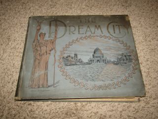 Vintage 1893 The Dream City Worlds Columbian Exposition Photographic Book