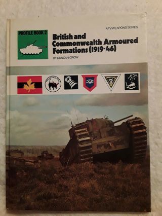 Rare Profile Book 2 British & Commonwealth Armoured Formations 1919 - 1946 Afv