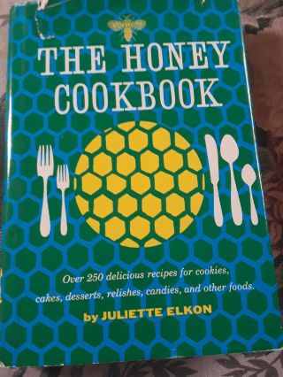 The Honey Cook Book Vintage Thnic 1981 Hard Cover W/ Dj By Juliette Elkon