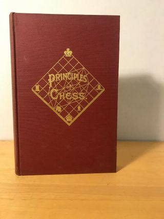 The Principles Of Chess In Theory And Practice John Mason Fred Reinfeld 1946