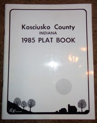 Vtg 1985 Kosciusko County Indiana Plat Book & Owners Index Warsaw Advertisements