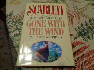 Scarlett By Alexandra Ripley Hardcover Book 1991 Sequel To Gone With The Wind