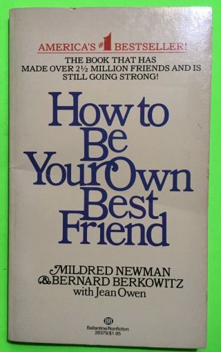 Vtg How To Be Your Own Best Friend By Mildred Newman Et Al,  Ballantine (pb 1980)