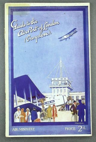 Guide To Croydon London Airport 1930’s - Imperial Airways - Air Ministry