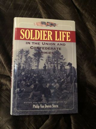 2001 “soldier Life In The Union And Confederate Armies” Book