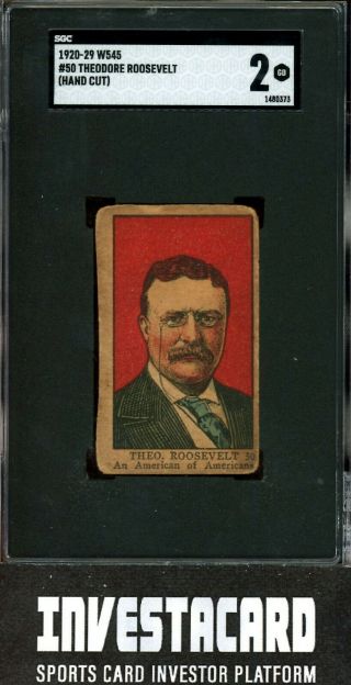 1920 - 29 W545 50 Theodore Roosevelt (hand Cut) 50 Sgc 2 Vintage Card Invest