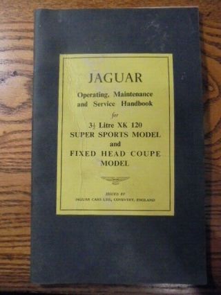 Jaguar Xk120 Operating,  Maintenance & Service Handbook,  R.  P.  5 Edition