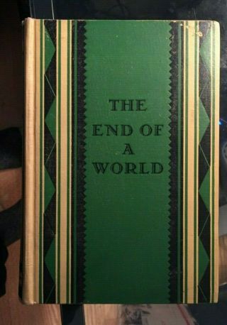 Vintage Book Fiction The End Of A World Alfred A Knopf 1927