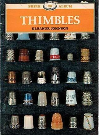Thimbles.  Shire Album No.  96,  Johnson,  Eleanor,  Used; Good Book