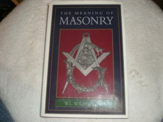 The Meaning Of Masonry By W.  L.  Wilmshurst 1980 Dj Gc