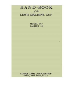 Handbook Of The Lewis Machine Gun.  Model 1917.  Caliber.  30 1917