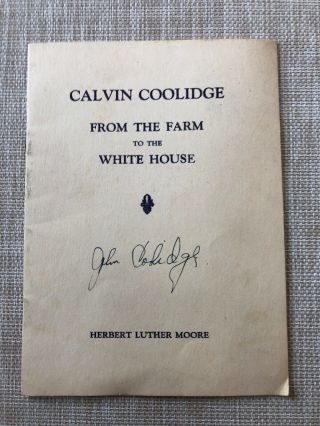 Calvin Coolidge From The Farm To The White House By Moore,  1935,  Illustrated