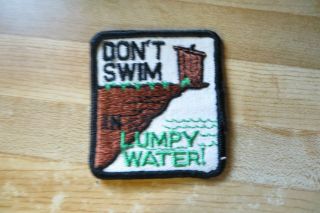 Dont Swim In Lumpy Water,  Outhouse By Lake Funny Collectible Outdoors Vtg Patch