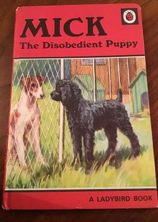 Vintage Ladybird Book Mick The Disobedient Puppy Early Edition.